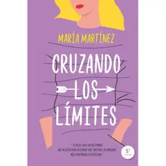 EDICIONES URANO - CRUZANDO LOS LIMITES - Maria Martinez