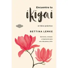 EDICIONES URANO - ENCUENTRATU IKIGAI - Bettina Lemke