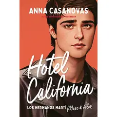 EDICIONES URANO - HOTEL CALIFORNIA HRNO MARTI 4 - Anna Casanovas
