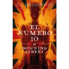 EDICIONES URANO - EL NÚMERO 10 DE DOWNING STREET - C.J. Daugherty