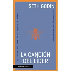 EDITORIAL PLANETA - LA CANCIÓN DEL LÍDER - Seth Godin