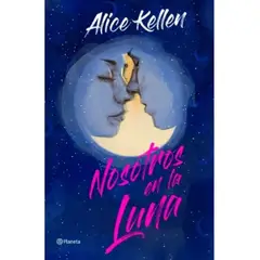 EDITORIAL PLANETA - NOSOTROS EN LA LUNA. EDICIÓN ESPECIAL - Alice Kellen