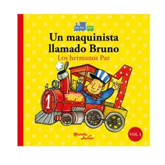 GRUPO PLANETA - Un maquinista llamado Bruno Dos patitos llevan arroz - Andrea Paz, Claudia Paz