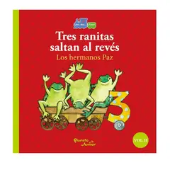 GRUPO PLANETA - Tres ranitas que saltan al revés Cuatro monos van al teatro - Andrea Paz, Claudia Paz