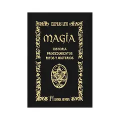 GENERICO - Magia, Historia, procedimientos, ritos y misterios - Eliphas Levi
