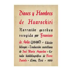 GENERICO - DIOSES Y HOMBRES DE HUAROCHIRI. NARRACION QUECHUA - José María ARGUEDAS