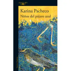 PENGUIN RANDOM HOUSE - Niños del pájaro azul - Pacheco, Karina