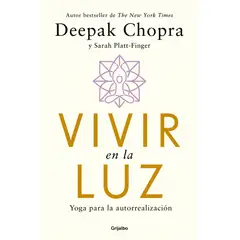 PENGUIN RANDOM HOUSE - Vivir en la luz - Chopra, DeepakPlatt-Finger, Sarah