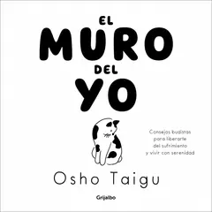 PENGUIN RANDOM HOUSE - El muro del yo - Taigu, Osho
