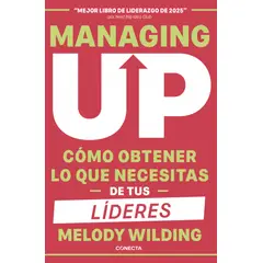 PENGUIN RANDOM HOUSE - Managing up - Wilding, Melody