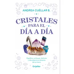 PENGUIN RANDOM HOUSE - Cristales para el día a día - Cuellar B., Andrea