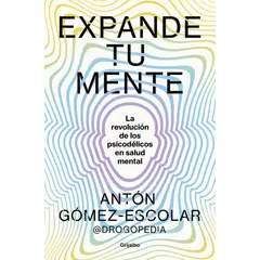 PENGUIN RANDOM HOUSE - Expande tu mente - Gómez-Escolar, Antón