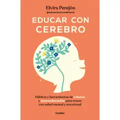 PENGUIN RANDOM HOUSE - Educar con cerebro - Perejón, Elvira
