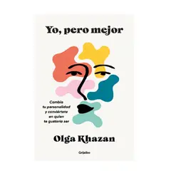 PENGUIN RANDOM HOUSE - Yo, pero mejor - Khazan, Olga