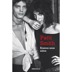 PENGUIN RANDOM HOUSE - Éramos unos niños - Smith, Patti