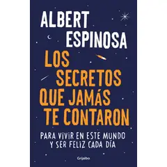 PENGUIN RANDOM HOUSE - Los secretos que jamás te contaron - Espinosa, Albert
