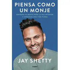 PENGUIN RANDOM HOUSE - Piensa como un monje - Shetty, Jay