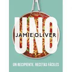 PENGUIN RANDOM HOUSE - Uno. Un recipiente. Recetas fáciles - Oliver, Jamie