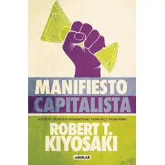 PENGUIN RANDOM HOUSE - Manifiesto capitalista - Kiyosaki, Robert T.