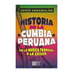 GENERICO - Historia de la Cumbia Peruana. De la Música Tropical a la Chicha