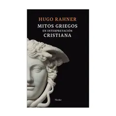 HERDER EDITORIAL - Mitos griegos en interpretación cristiana - Hugo Rahner