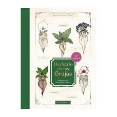 LAROUSSE - Herbario de las brujas. 80 plantas con propiedades mágicas -