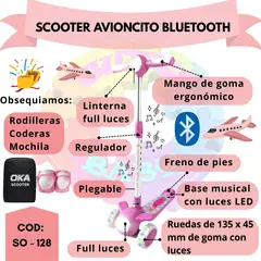 OKA - SCOOTER  "AVIONCITO" CON BLUETOOTH + OBSEQUIO RODILERA. CODERA Y MOCHILA