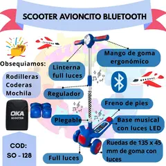 OKA - SCOOTER "AVIONCITO" CON BLUETOOTH + OBSEQUIO RODILLERA, CODERA Y MOCHILA