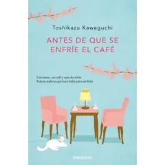 PENGUIN RANDOM HOUSE - Antes de que se enfríe el café - Kawaguchi, Toshikazu