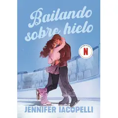 PENGUIN RANDOM HOUSE - Bailando sobre hielo - Iacopelli, Jennifer