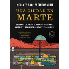 PENGUIN RANDOM HOUSE - Una ciudad en Marte - Weinersmith, ZachWeinersmith, Kelly
