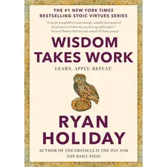 PENGUIN RANDOM HOUSE - Wisdom Takes Work - Holiday, Ryan - Libros en Ingles