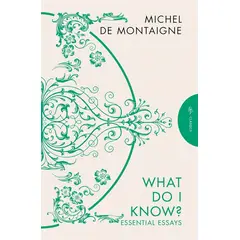 PENGUIN RANDOM HOUSE - What Do I Know - Montaigne, Michel de - Libros en Ingles