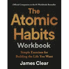 PENGUIN RANDOM HOUSE - The Atomic Habits Workbook - Clear, James - Libros en Ingles
