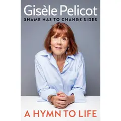PENGUIN RANDOM HOUSE - A Hymn to Life - Pelicot, Gisèle - Libros en Ingles