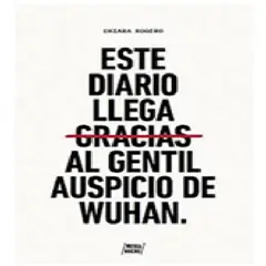 GENERICO - LIBRO ESTE DIARIO LLEGA GRACIAS AL GENTIL AUSPICIO DE WUHAN