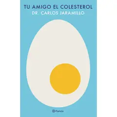 EDITORIAL PLANETA - TU AMIGO EL COLESTEROL - Dr. Carlos Jaramillo