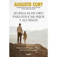 OCEANO - 20 reglas de oro para educar hijos y alumnos: Cómo formar mentes brillantes en la era de la ansiedad