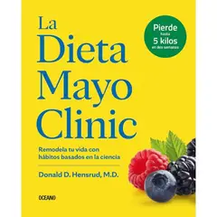 OCEANO - La dieta Mayo Clinic Remodela tu vida con hábitos basados en la ciencia