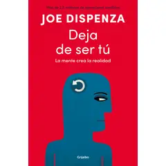 PENGUIN RANDOM HOUSE - Deja de ser tú - Dispenza, Joe