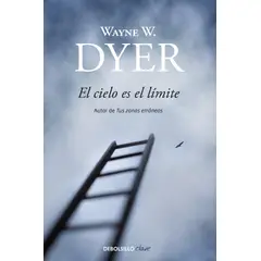 PENGUIN RANDOM HOUSE - El cielo es el límite - Dyer, Wayne W.
