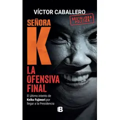 PENGUIN RANDOM HOUSE - Señora K. La ofensiva final - Caballero, Víctor