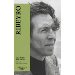 PENGUIN RANDOM HOUSE - Cuentos reunidos Ribeyro Nueva portada - Ribeyro, Julio Ramón