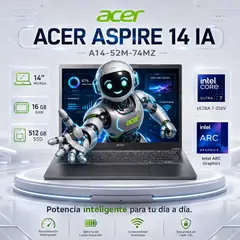 ACER - LAPTOP ASPIRE 14 IA A14-52M-74MZ CORE ULTRA 7-256V 16GB 512GB SSD 14″ WUXGA WINDOWS 11