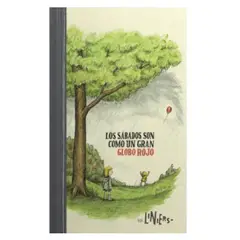 GENERICO - Libro infantil Los sábados son como un gran globo rojo, Liniers La editorial Común