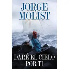 PENGUIN RANDOM HOUSE - Daré el cielo por ti - Molist, Jorge