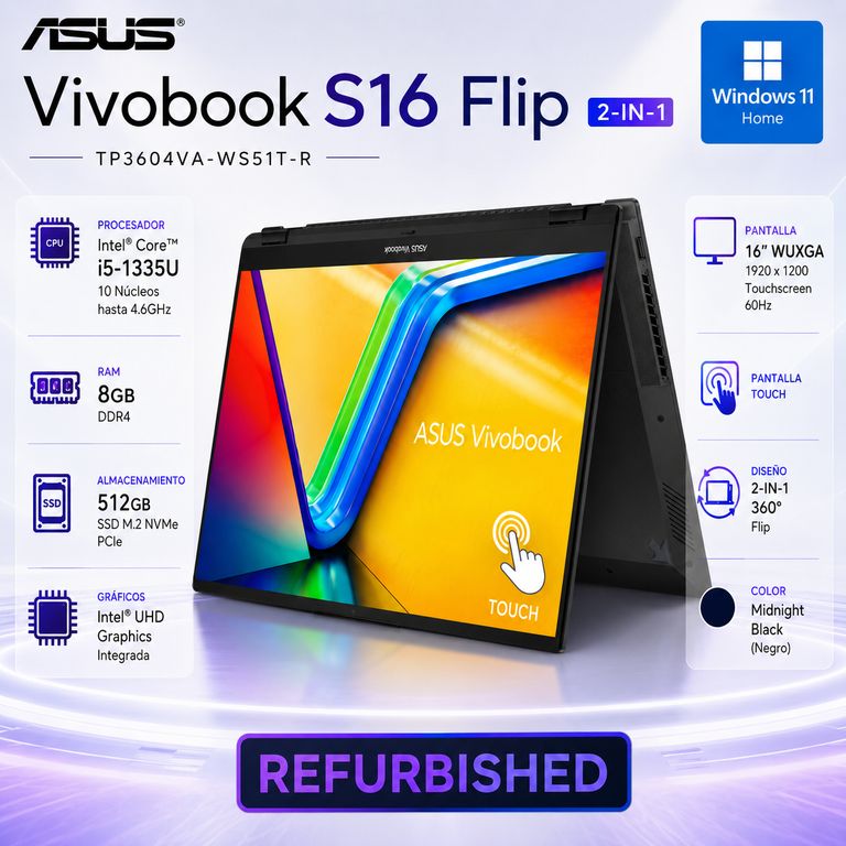 LAPTOP VIVOBOOK S16 FLIP 2-IN-1 TP3604VA-WS51T-R 8GB RAM 512GB SSD TOUCHSCREEN W11 - REFURBISHED