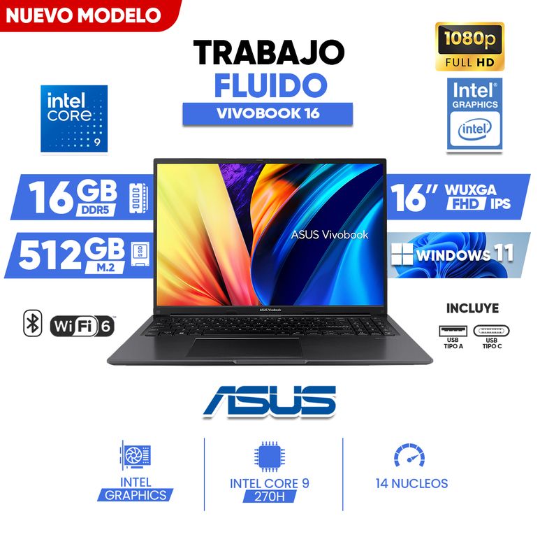 ASUS Vivobook 16, CORE 9 270H, 16GB DDR5, SSD 512 GB, 16" WUXGA IPS, WINDOWS 11