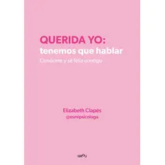 PENGUIN RANDOM HOUSE - Querida yo tenemos que hablar - Clapés, Elizabeth