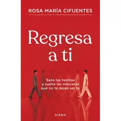 DIANA - REGRESA A TI - Rosa María Cifuentes Castañeda